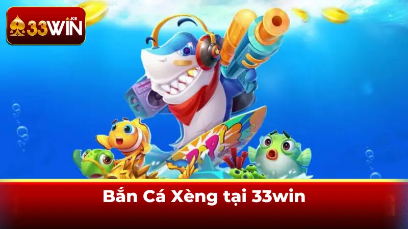 Bắn Cá Xèng Là Gì?